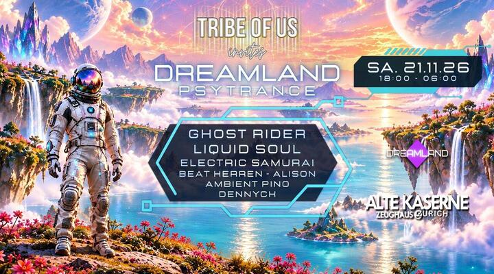 TRIBE OF US INVITES DREAMLAND
Zürich · Switzerland ·
Sat 21 Nov 2026