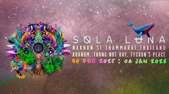 Sola Luna Festival, Thailand
// Dec 30 2025 - January 4 2026